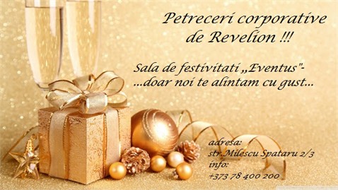 Petreceri corporative de revelion la sala de festivități "Eventus"