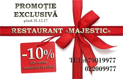 Promotie exclusiva de la restaurantul "Majestic"