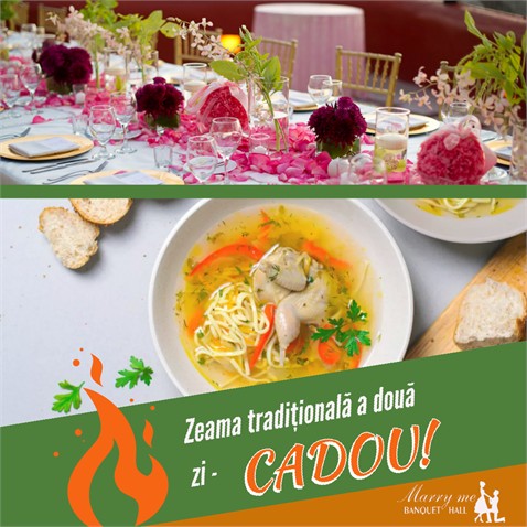 Complexul "Marry me" Banquet Hall ofera CADOU tradiționala zeamă, în a doua zi a nunții!